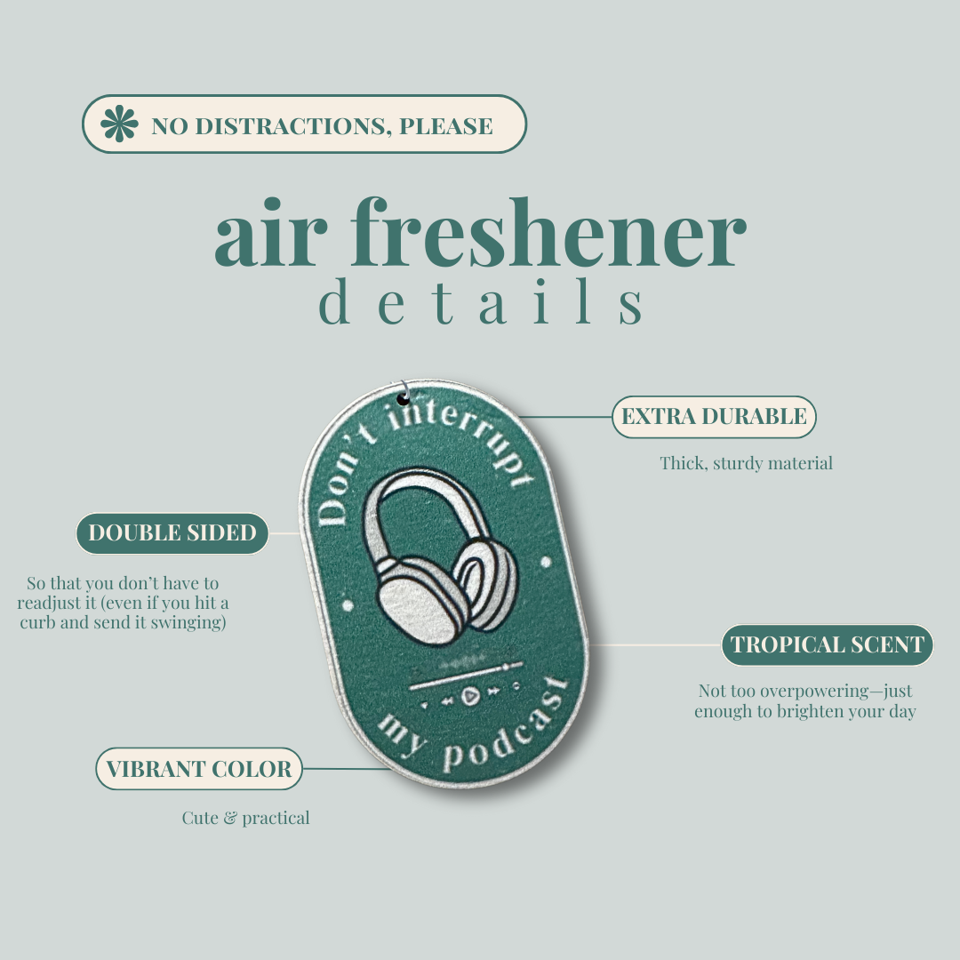 Do Not Interrupt My Podcast Air Freshener